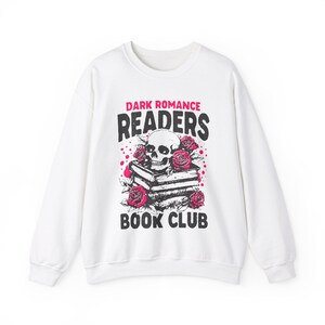 Bookish Dark Romance Readers Sweatshirt | Smut | Book Club | Kindle | Book Boyfriend | Skull