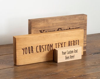 Custom, Extra Thick Engraved Pine Wood Table Block Sign, Choose Your Size, Personalized Home Decor, Wedding Gift