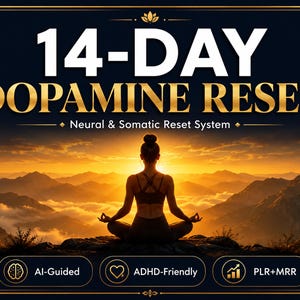 Puede incluir: Gráfico promocional con el texto "14-DAY DOPAMINE RESET" en blanco y dorado. La imagen presenta a una persona meditando frente a una cordillera al atardecer. Texto adicional incluye "Neural & Somatic Reset System", "AI-Guided", "ADHD-Friendly" y "PLR+MRR".