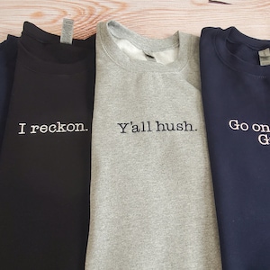 Southernisms embroidered sweatshirt