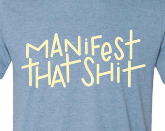 Manifest that shit soft shirt, indigo heather and light yellow - Brightkind Creative