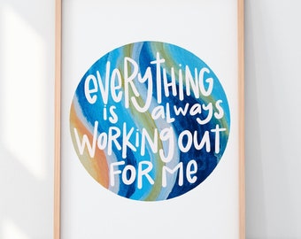 Everything is Working Out for Me  - Watercolor Art Print -  Mantra watercolor, Rainbow, Colorful, hand lettering - BrightKind Creative