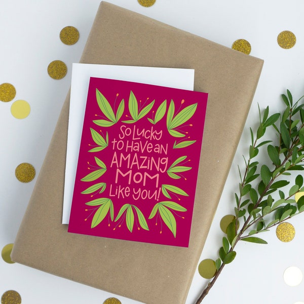 Mother's Day Card - So Lucky to Have a Mom Like You - Friend - Floral - Handlettered - BrightKind Creative