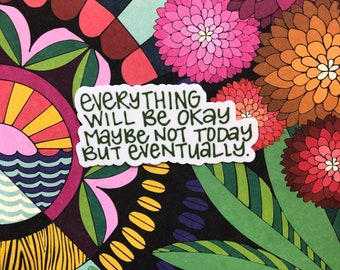 Everything Will Be Okay Sticker – Inspirational Laptop Decal