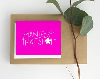 Manifest that Sh*t - Friendship - Encouraging Card - Support - Friend - Floral - Handlettered - Brightkind Creative