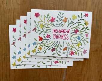 You are a Badass Card - Friendship - Encouraging Card - Support - Friend - Floral - Handlettered - Brightkind Creative