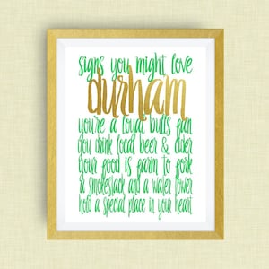 Durham Print - You Might Love Durham If -  Option of Real Gold Foil