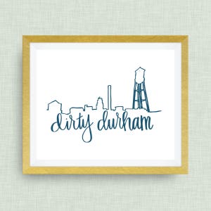 Dirty Durham Skyline Art Print -Bull city, Bull Durham, NC, hand drawn, hand lettered, Option of Real Gold Foil - BrightKind Creative