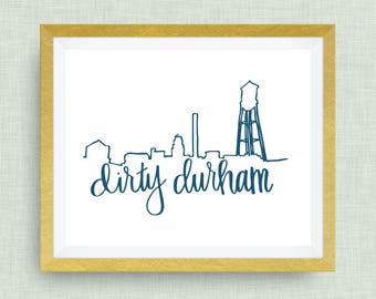 Dirty Durham Skyline Art Print -Bull city, Bull Durham, NC, hand drawn, hand lettered, Option of Real Gold Foil - BrightKind Creative
