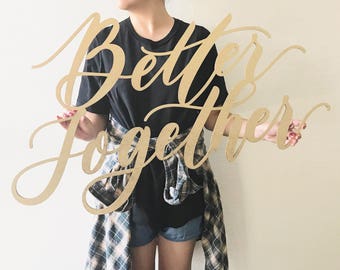 Better Together - Letterstou Wedding Backdrop Sign - Laser Cut Wood 35" Wide x 21" tall - Hand Lettered by Letters To You - Free Shipping