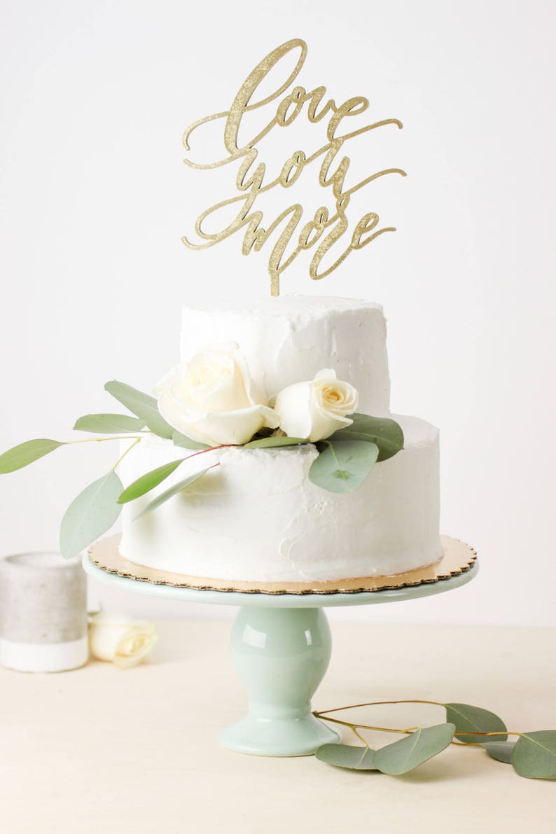 Love You More Cake Topper Laser Cut Gold Wedding Cake Topper Etsy