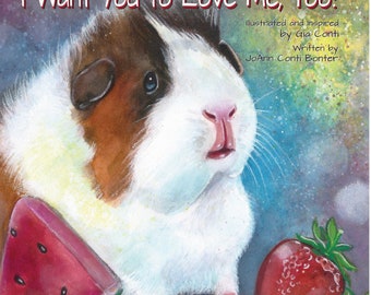 Hardcover Children’s book - I Want You To Love Me, Too !