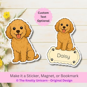 May include: Two stickers featuring a cartoon golden doodle dog. One sticker has the text "Daisy" on a name tag. The stickers are on a light wood background. Text on the image says "Make it a Sticker, Magnet, or Bookmark".
