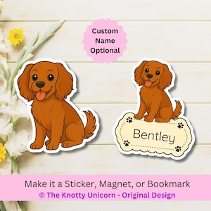 May include: Two die-cut stickers featuring a cartoon brown spaniel dog. One sticker shows the dog sitting, while the other shows the dog sitting behind a cream-colored bone-shaped name tag with the text Bentley and black paw prints.