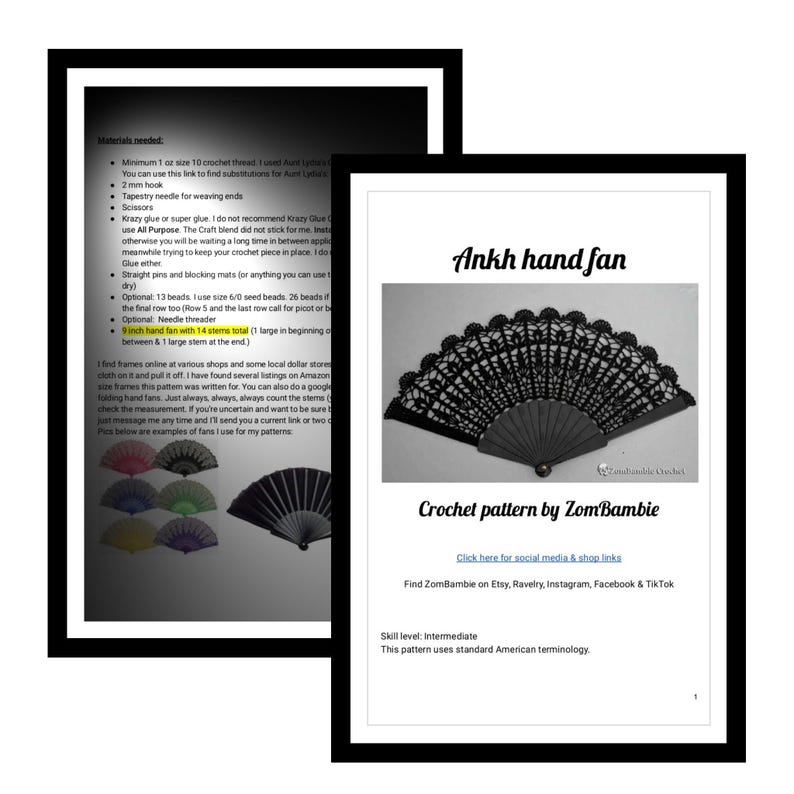 May include: A black and white crochet pattern for an Ankh hand fan by ZomBambie. The pattern includes instructions and a list of materials needed. The skill level is intermediate, using standard American terminology.