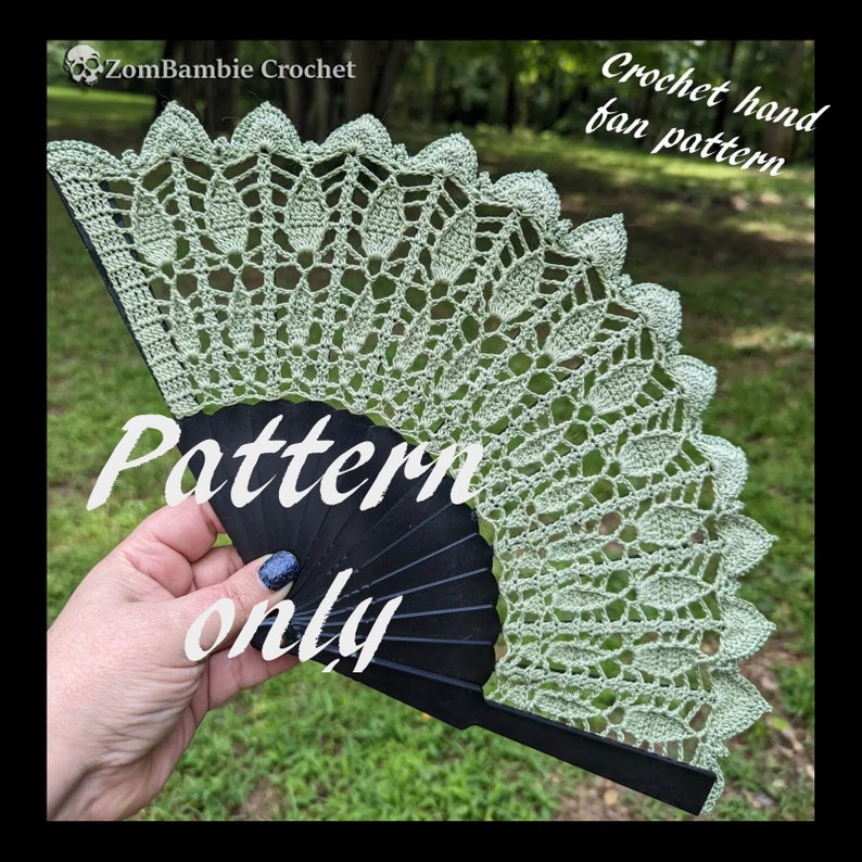 May include: A green crochet hand fan pattern. The text "Pattern only" is written in black on the fan.