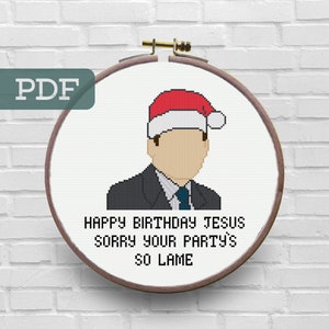 Happy Birthday Jesus Sorry Your Party Is Lame Cross Stitch Pattern - The Office Cross Stitch - Michael Scott Christmas Cross Stitch Pattern