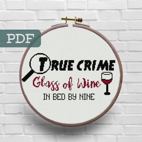 True Crime Glass of Wine In Bed By Nine Cross Stitch Pattern - True Crime Cross Stitch - Subversive Cross Stitch - Murderino Cross Stitch