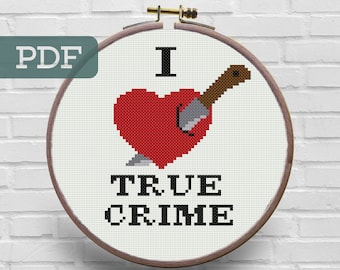 I Love True Crime Cross Stitch Pattern - Modern Embroidery (PDF Pattern)