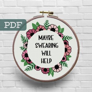 Maybe Swearing Will Help Cross Stitch Pattern - Quarantine Cross Stitch - Subversive Cross Stitch - Snarky Cross Stitch