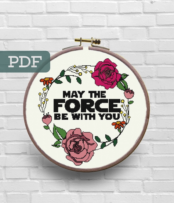 May The Force Be With You Cross Stitch Pattern Star Wars Cross Etsy May The Force Be With You Cross Stitch Pattern Star Wars Cross Etsy