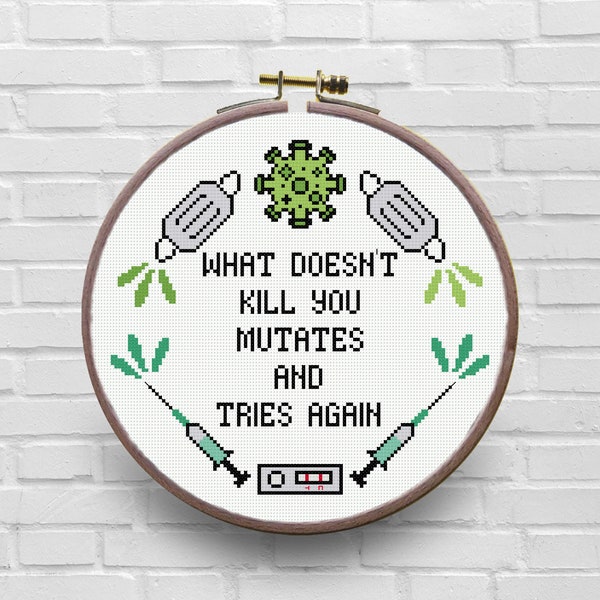 What Doesn't Kill You Mutates and Tries Again Cross Stitch Pattern - Omicron Cross Stitch Pattern - Covid 19 Variant Cross Stitch Pattern