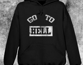 GO TO HELL Pull-Over Hoodie