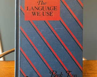 The Language We Use Book Two 1946 Vintage Mid Century Textbook