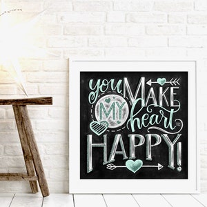 Love You More, Love Sign, You Make My Heart Happy, Love Art, Kreidetafel Kunst, Valentinstag Geschenk, Liebe Druck