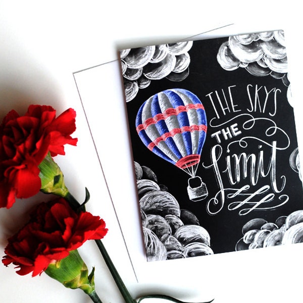 The Sky's The Limit Inspirational Card Chalk Illustration Card Chalk Typography Hand Lettering Hot Air Balloon Motivational Card Inspiration