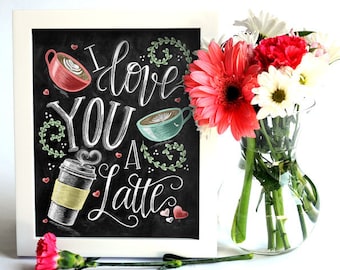 I Love You A Latte」アートプリント、コーヒー黒板サイン - Etsy 日本