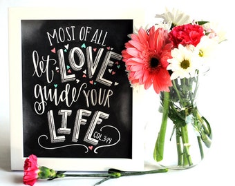 Love Sign, Chalk Art, Chalkboard Art, Bible Verse Art, Most Of All Let Love Guide Your Life, Colossians 3:14