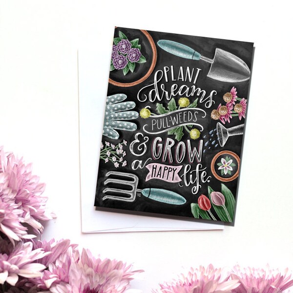 Garden Lover Gift, Spring Card, Gardening Card, Chalkboard Card, Plant Dreams Pull Weeds, Chalk Art, Chalkboard Art, Garden Gifts