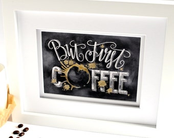 But First Coffee, Coffee Art, Coffee Kitchen Art, Kitchen Art, Chalkboard Art, Chalk Art, Coffee Lover, Kitchen Print, Coffee Sign