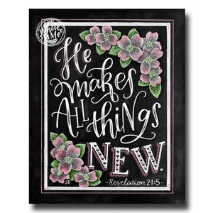 Bible Verse Wall Art, Revelation 21:5, Bible Verse Print, Scripture Sign, He Makes All Things New, Chalkboard Art, Chalk Art, Spring Quote