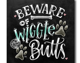 Dog Decor, Beware Of Wiggle Butts, Dog Lover Gift, Dog Quote, Dog Art, Chalkboard Art, Chalk Art, Dog Print
