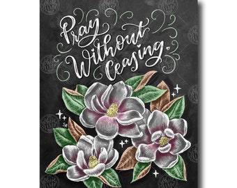 Pray Without Ceasing Sign, 1 Thessalonians 5 16-18, Scripture Wall Art, Bible Verse Wall Art, Chalk Art, Chalkboard Art, Magnolia Print