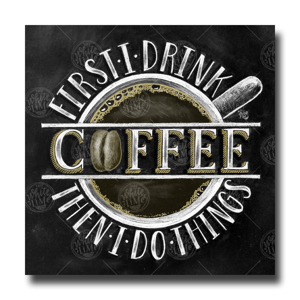 Coffee Sign, Coffee Decor, Chalkboard Art, Chalk Art, Coffee Lovers Gift, Coffee Art Print, Kitchen Print, Kitchen Art, Coffee Bar Sign