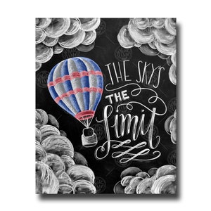 Chalk Art, Chalkboard Art, Inspirational Quote, The Sky&#39;s The Limit, Typography, Hand Lettering, Hot Air Balloon, Motivational Art, Chalk
