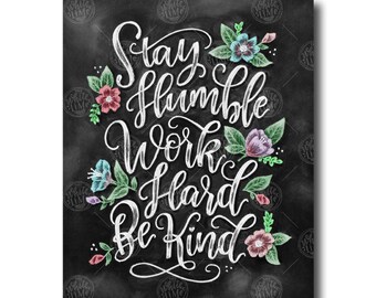 Bleib Humble Work Hard Be Kind Tafel Kunstdruck