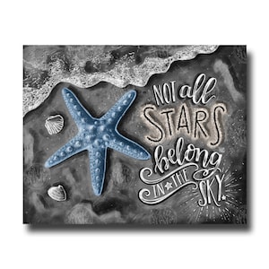Starfish Art, Beach Decor, Starfish Print, Beach Print, Chalkboard Art, Chalk Art, Not All Stars Belong In The Sky, Starfish Wall Art