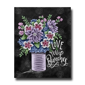 Love You Bunches, Love Art, Floral Art, Love Print, Chalkboard Art, Valentine&#39;s Day, Love Sign, Chalk Art Print, Love Pun, Floral Print