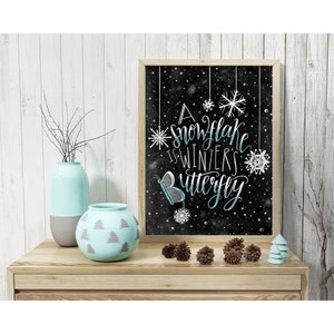 Winter Decor, Christmas Art, Snowflake Print, Chalkboard Art, Chalk Art, A Snowflake Is Winter's Butterfly image 4