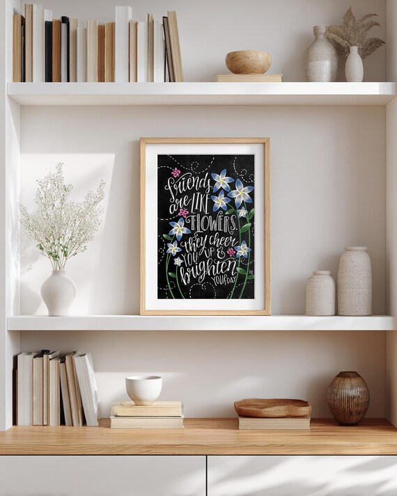Friendship Gift, Friends Are Like Flowers, Friend Art, Chalkboard
