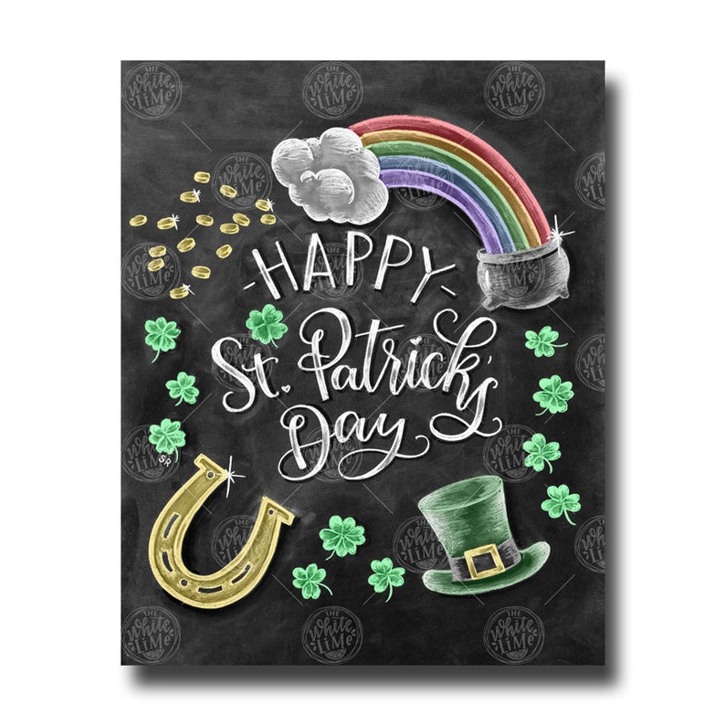 May include: A chalkboard-style St. Patrick's Day design with a rainbow, pot of gold, shamrocks, horseshoe, and a green top hat. The words "Happy St. Patrick's Day" are written in white script. Gold coins are scattered across the image.