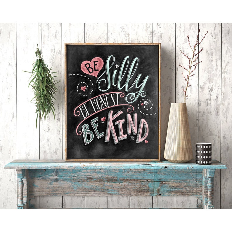 Be Kind, Chalk Art, Be Silly Be Honest Be Kind, Have Courage, Chalkboard Art, Be Brave, Be Kind Sign image 3