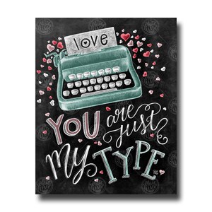 Liebe Zeichen, Tafel Kunst, Liebe Kunst, Valentinstag, Sie sind nur mein Typ, Schreibmaschine, Kreide Kunst, Kalligraphie, ich liebe dich