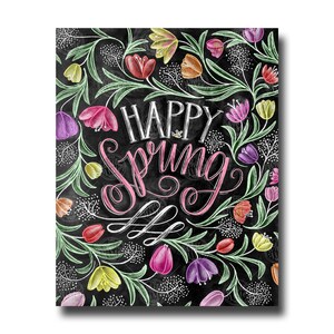 May include: A chalkboard-style art print with the words "Happy Spring" in white and pink script. The design features colourful tulips and green foliage against a black background, creating a vibrant and cheerful spring theme.
