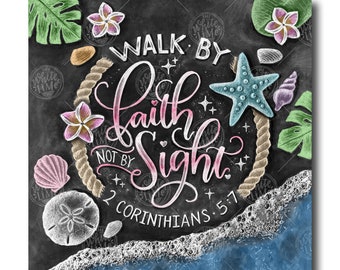 Walk By Faith, Chalkboard Art, Chalk Art, Scripture Print, Bible Verse Wall Art, Scripture, Bible Verse Sign, Beach Art, 2 Corinthians 5:7