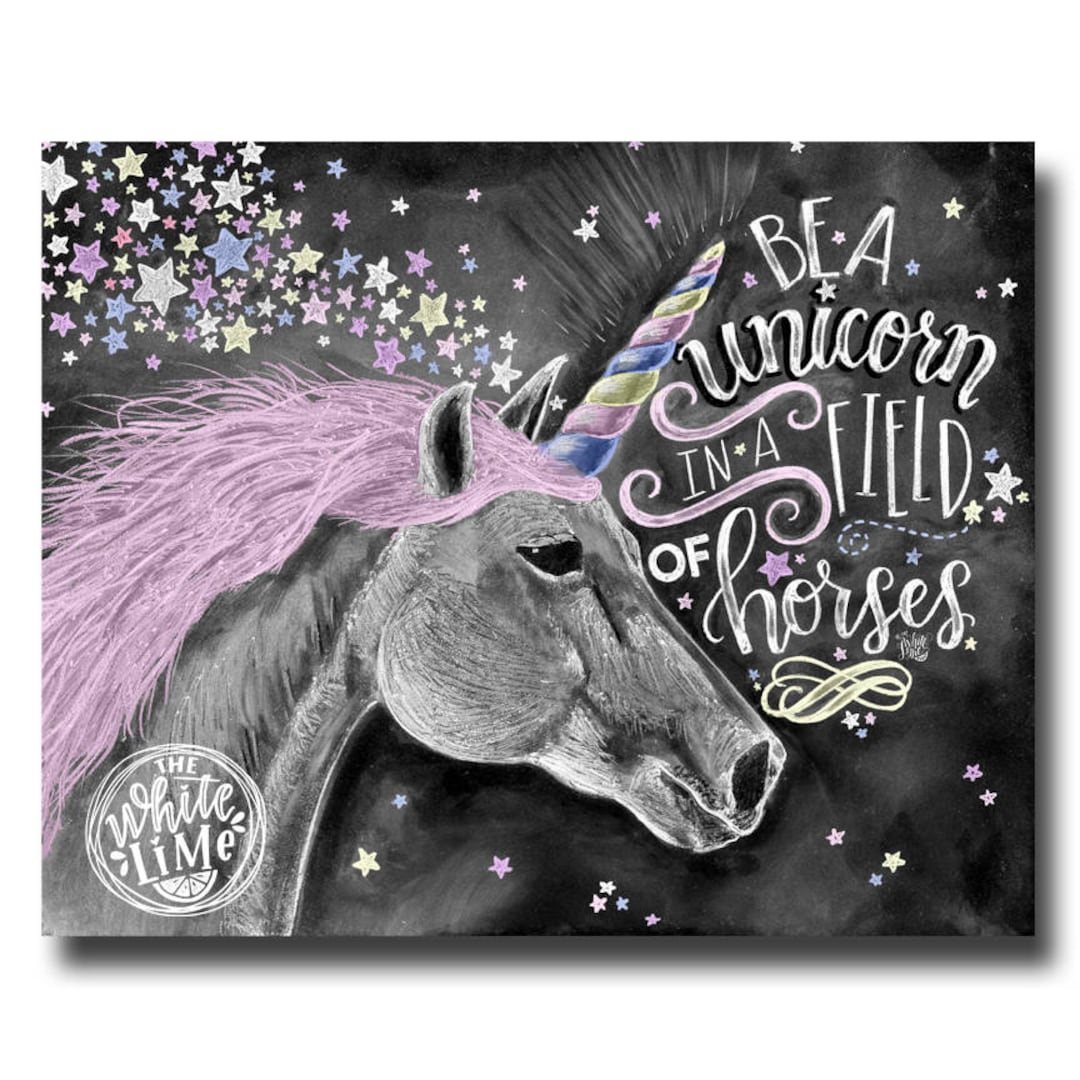 Unicorn Art, Unicorn Print, Chalk Art, Chalkboard Art, Be A